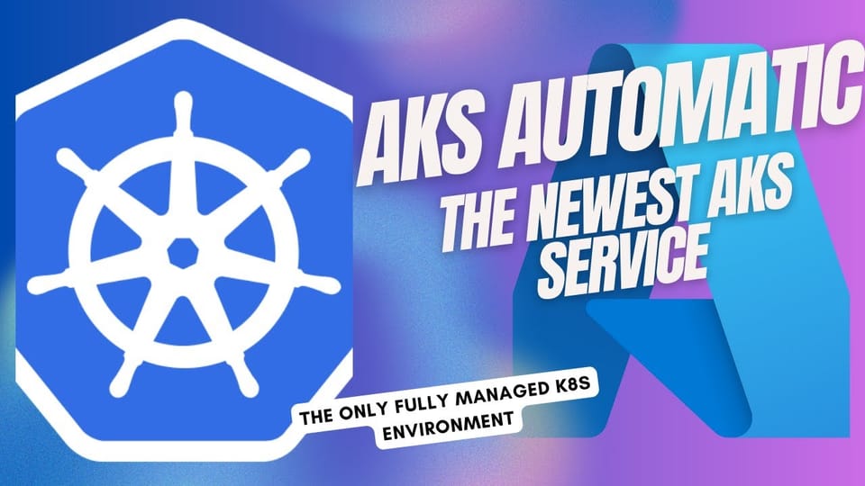 AKS Automatic: Configure k8s Without Configuring k8s